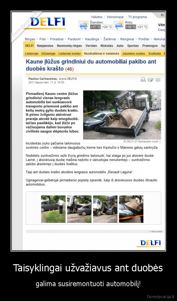 duobes,keliai,kaunas,prarajos,kosmosas