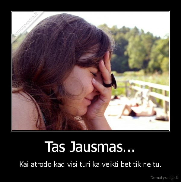 jausmas,veikla,nuobodulys