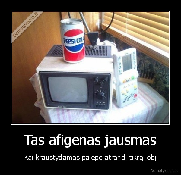silelis,pepsicola,tetris,seni, daiktai