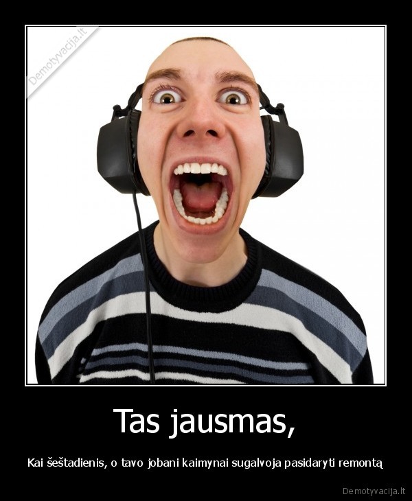 kaimynai,remontas,triuksmas,sestadienis