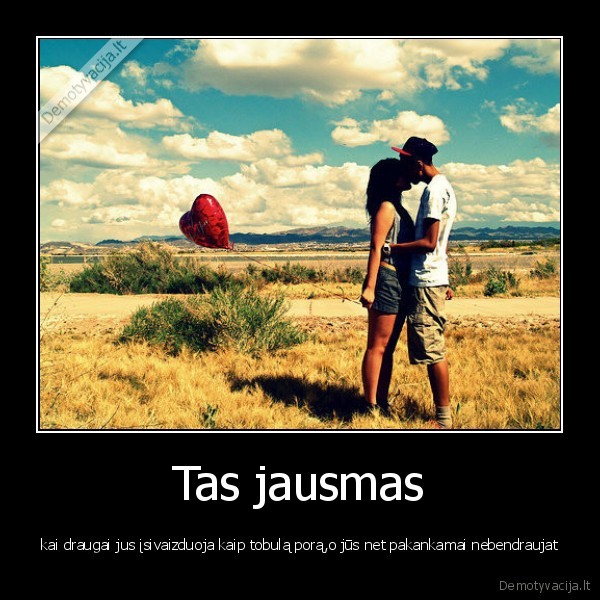 draugai,pora,svajones, pildosi