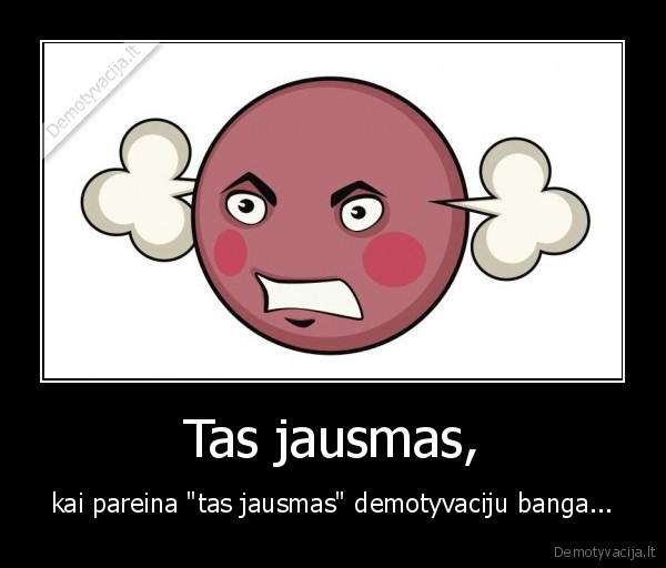 demotyvacija, tas, jausmas, uzsikisk, nahui