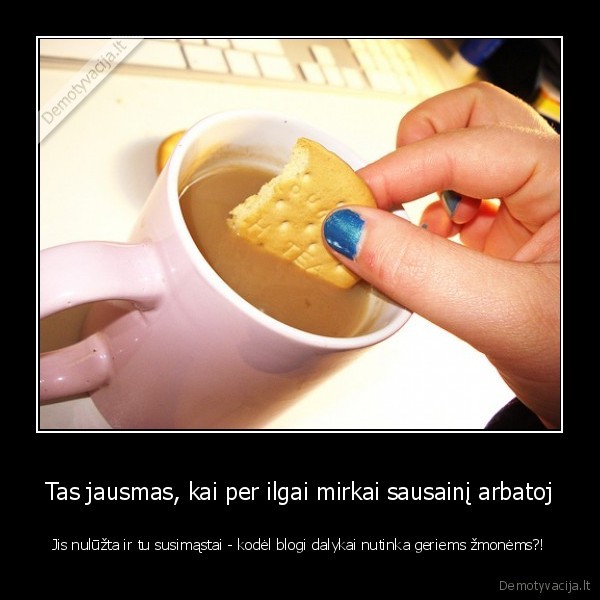 sausainiai,arbata,nuluzti