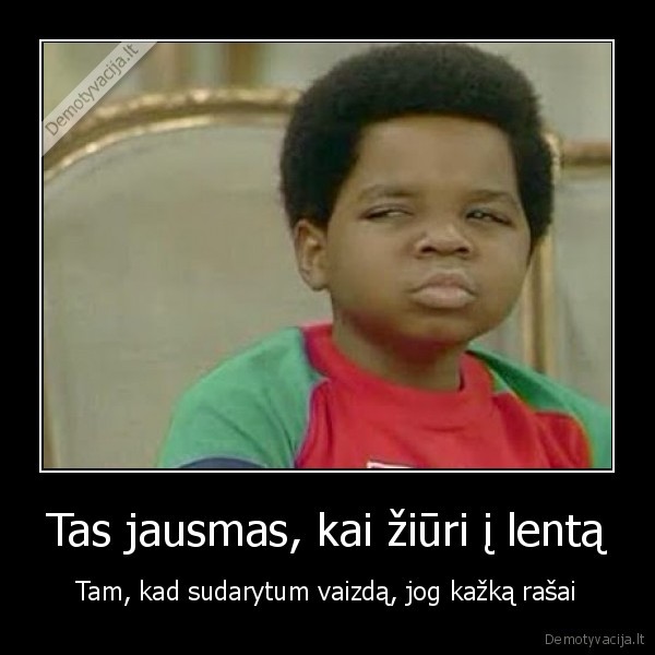 tas, jausmas,mokyklos, gudrybes,rasymas, nuo, lentos