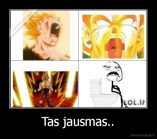 as, triedziu, gerai,o, kaip, jus, 