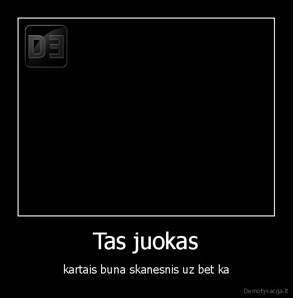 juokas, d
