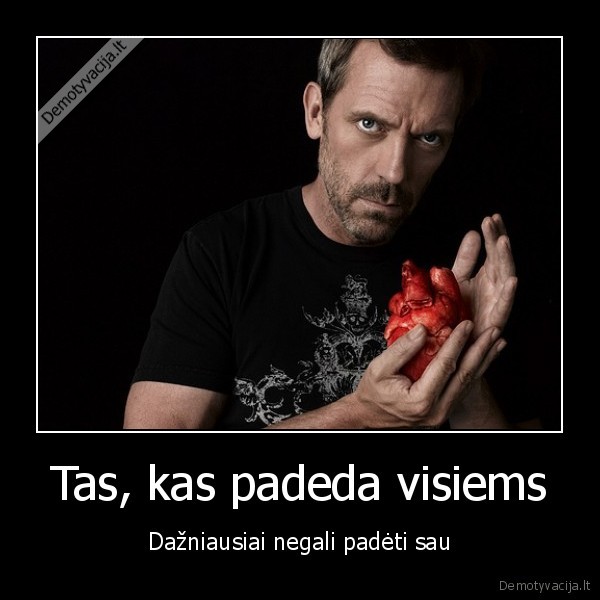 Tas, kas padeda visiems