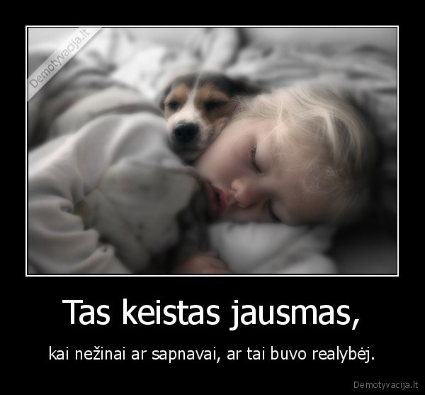 Tas keistas jausmas,