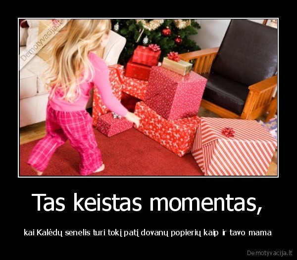 Tas keistas momentas,