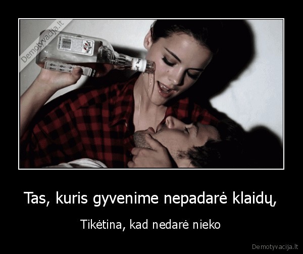 Tas, kuris gyvenime nepadarė klaidų,