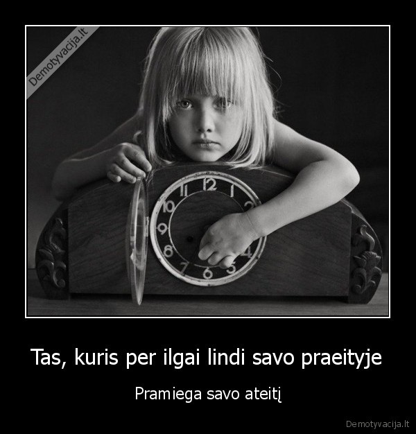 laikas,praeitis,ateitis