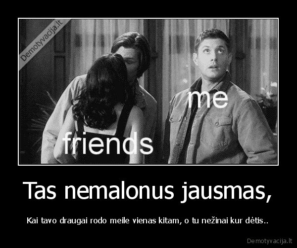 Tas nemalonus jausmas,