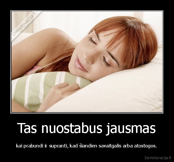 Tas nuostabus jausmas