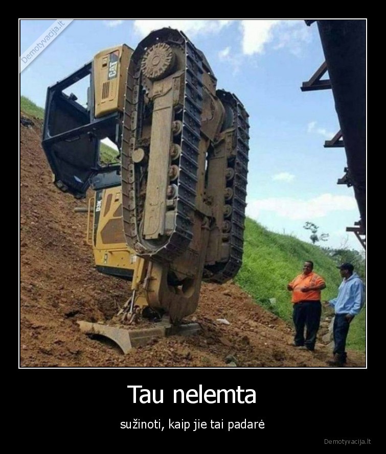 buldozeris,kaip,jie,tai,padare