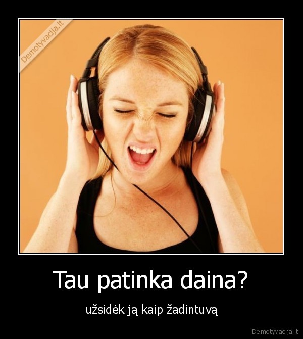daina,zadintuvas,tau,nebepatiks