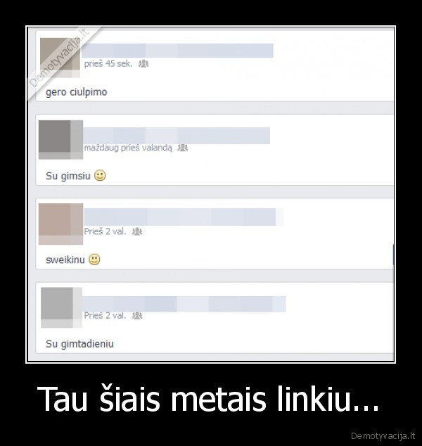 Tau šiais metais linkiu...