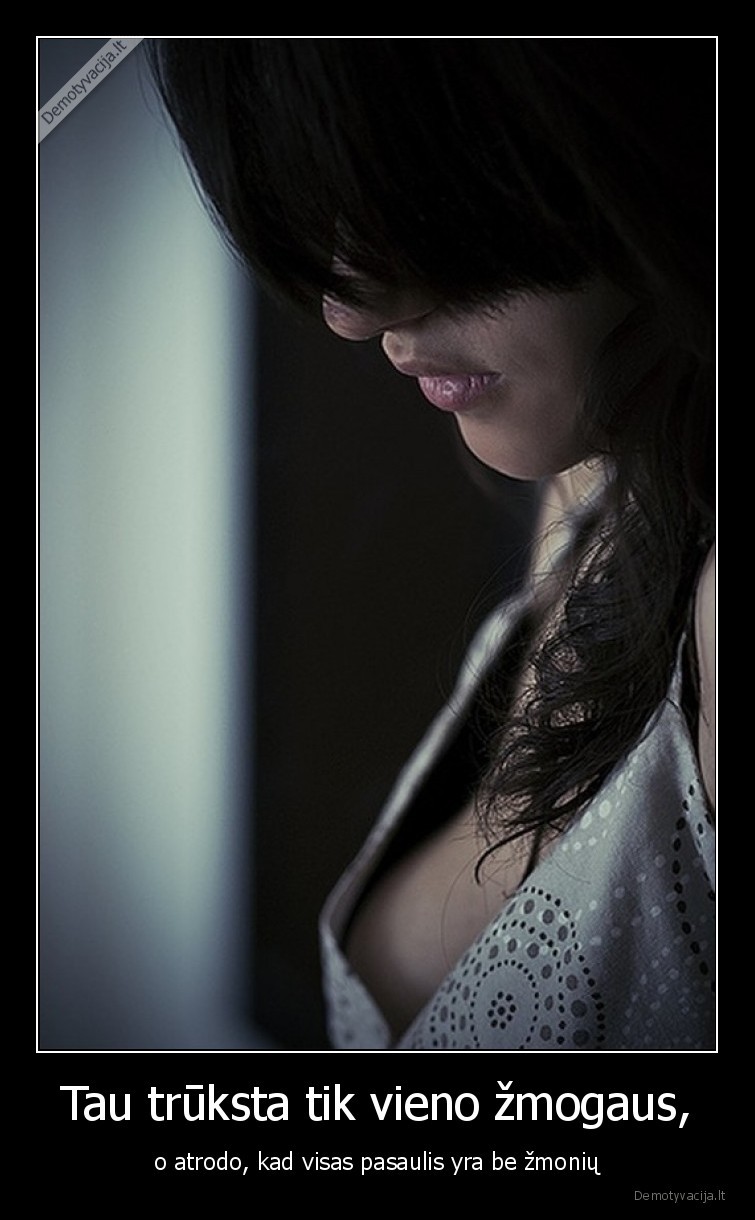 trukumas,zmogaus,meile,truksta