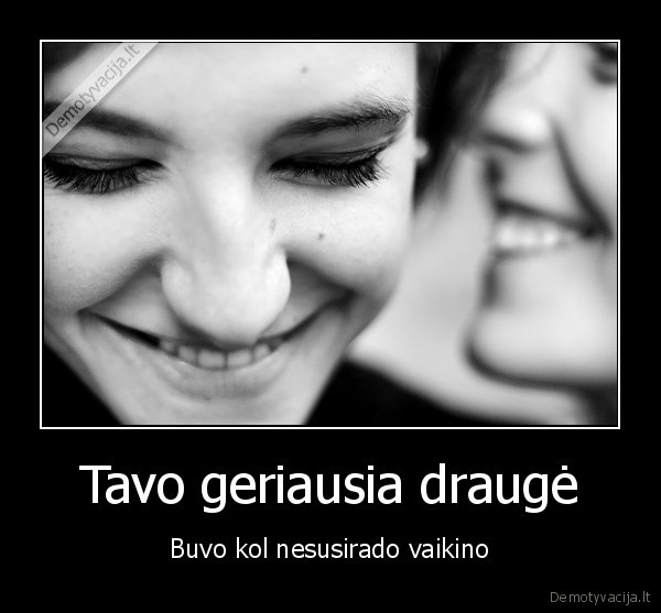 Tavo geriausia draugė