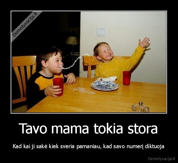 stora, mama,juokingi, vaikai,prikolas, apie, mama