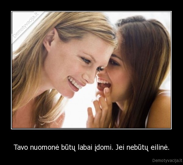 apkalbos,patycios,plepalai,merginos,vaikinai,santykiai,draugyste,paskalos