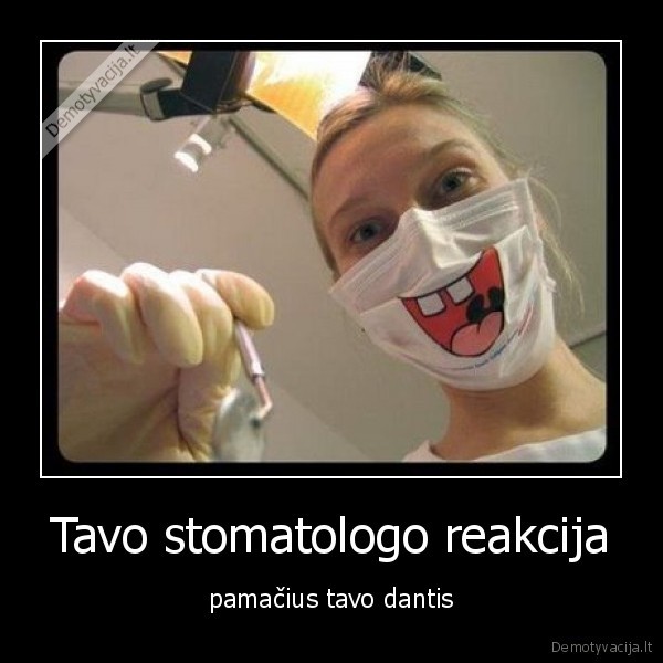 stomatologas,dantistas,dantis,dantys