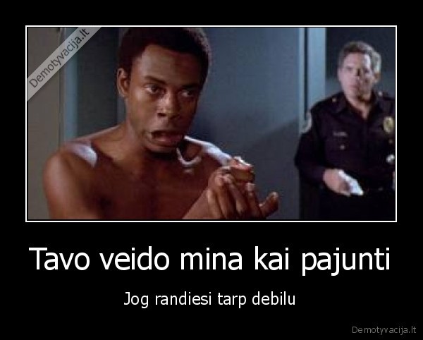 Tavo veido mina kai pajunti