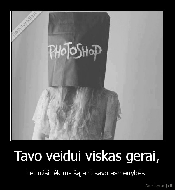 veidas,maisas,asmenybe,gyvenimas