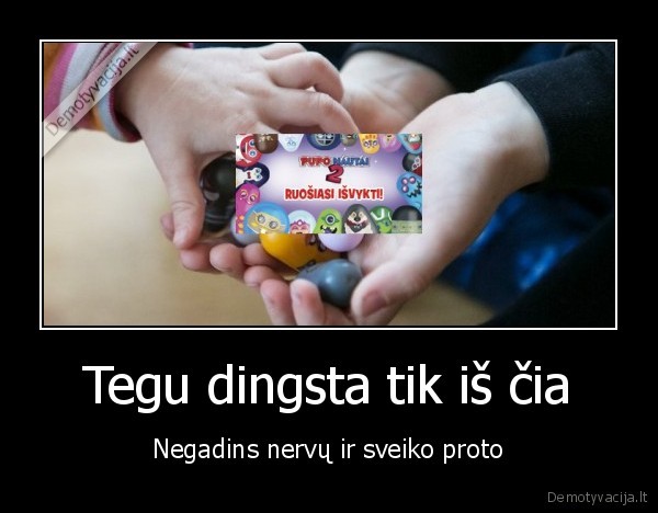 puponautai,nervai,protas,vaikai,maxima