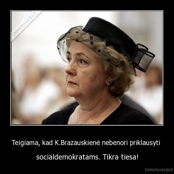 Teigiama, kad K.Brazauskienė nebenori priklausyti 