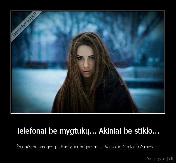 mada,siuolaikine, mada,tustybiu, muge