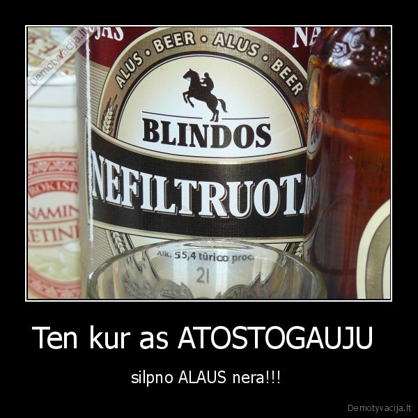 Ten kur as ATOSTOGAUJU 