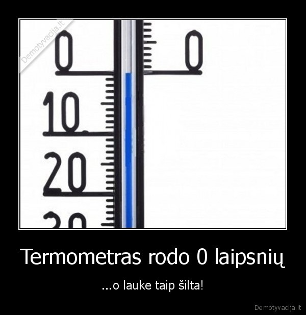 Termometras rodo 0 laipsnių