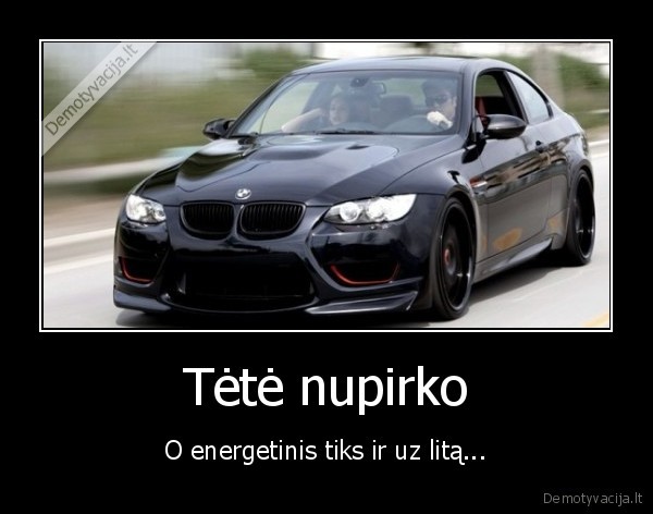 masina,kietas,nupirko,pinigai