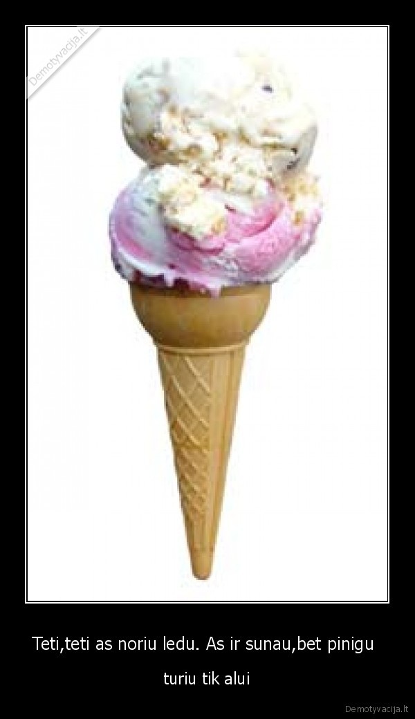 ledai,tevas,alus, pinigai