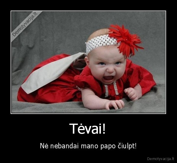 Tėvai!