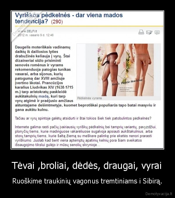 Tėvai ,broliai, dėdės, draugai, vyrai