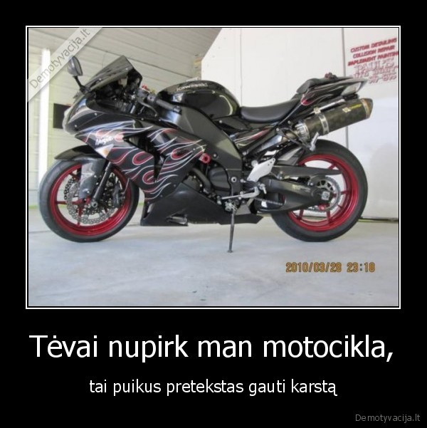 Tėvai nupirk man motocikla,