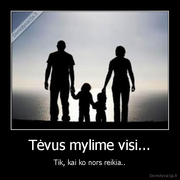 Tėvus mylime visi...