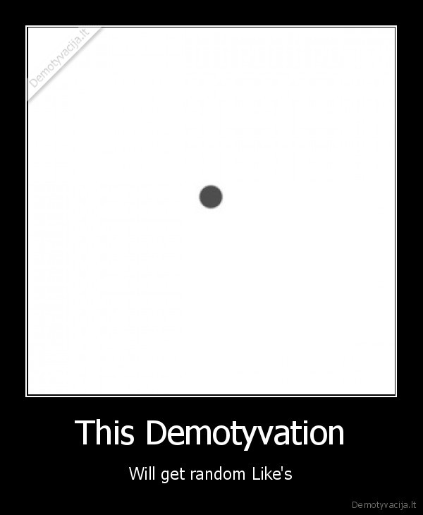 neturintis, ka, deti, kvailas, demotyvatorius