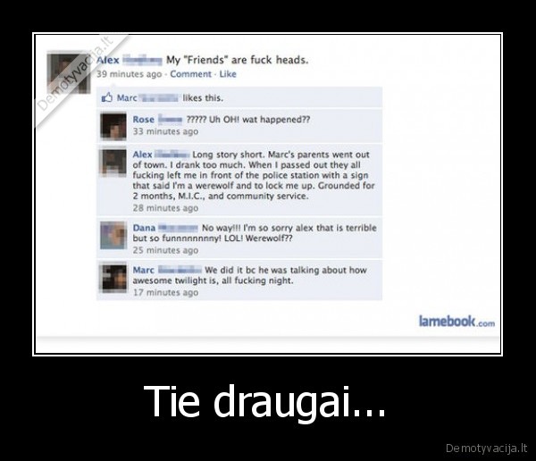 Tie draugai...