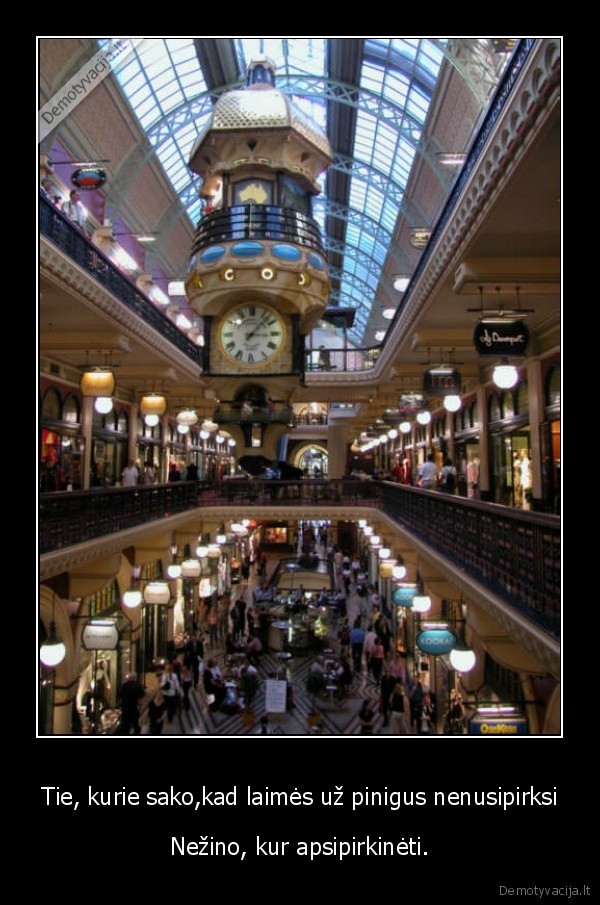 Tie, kurie sako,kad laimės už pinigus nenusipirksi