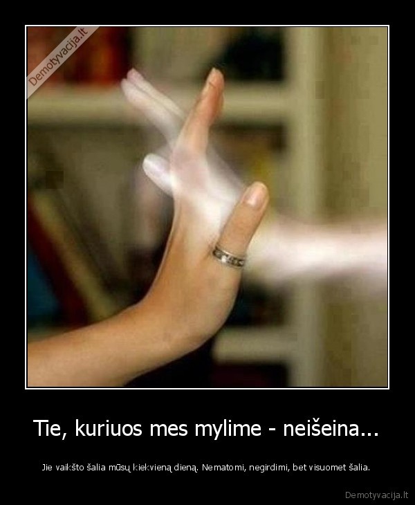 mire, artimieji,artimuju, prisiminimas