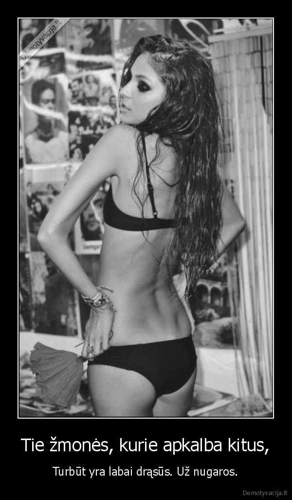 Tie žmonės, kurie apkalba kitus,