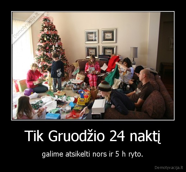 Tik Gruodžio 24 naktį