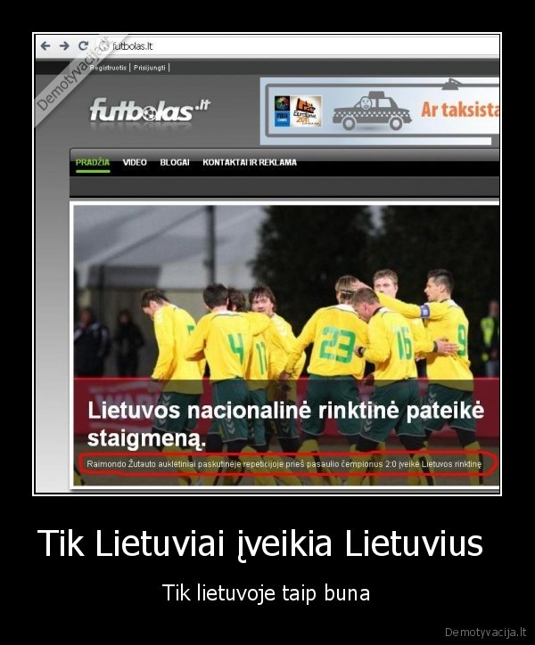 Tik Lietuviai įveikia Lietuvius 
