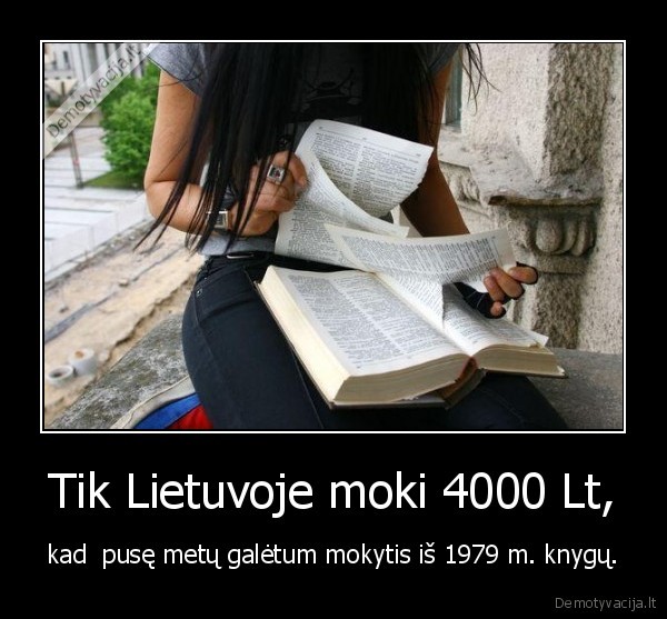 Tik Lietuvoje moki 4000 Lt,