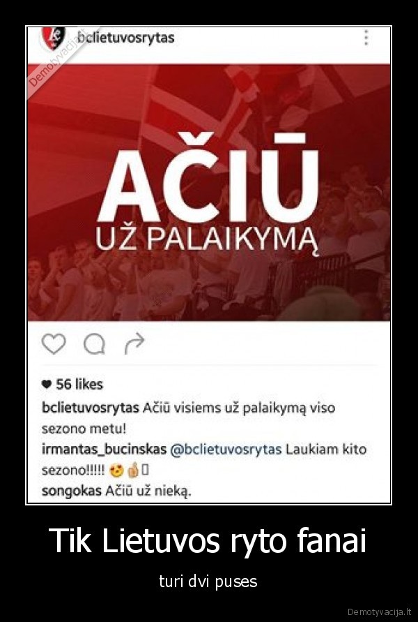 Tik Lietuvos ryto fanai