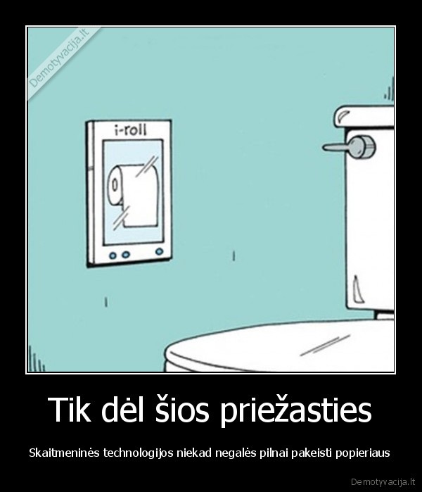 skaitmenines, technologijos,tualetinis, popierius