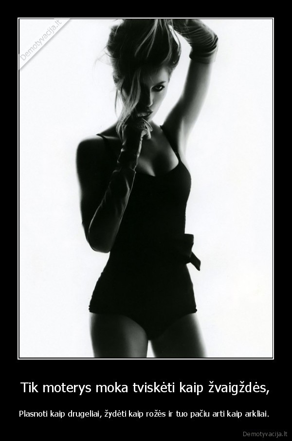 Tik moterys moka tviskėti kaip žvaigždės,