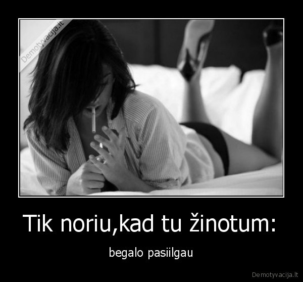 pasiilgau,meile